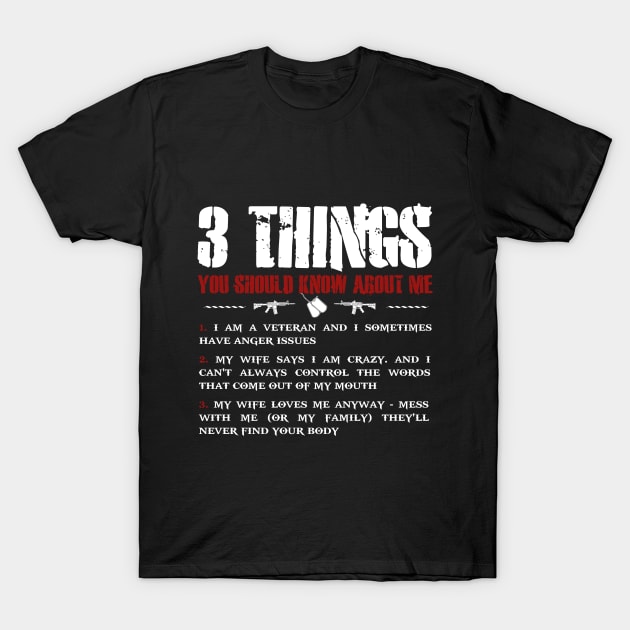 3 Things You Should Know T Shirt, Veteran Shirts, Gifts Ideas For Veteran Day T-Shirt by DaseShop